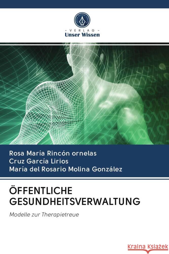 ÖFFENTLICHE GESUNDHEITSVERWALTUNG Rincón Ornelas, Rosa María, García Lirios, Cruz, Molina González, María del Rosario 9786203066692 Verlag Unser Wissen - książka