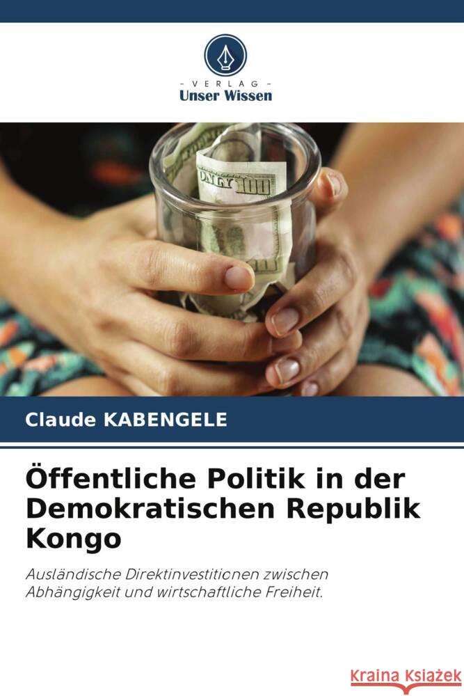 ?ffentliche Politik in der Demokratischen Republik Kongo Claude Kabengele 9786208107901 Verlag Unser Wissen - książka