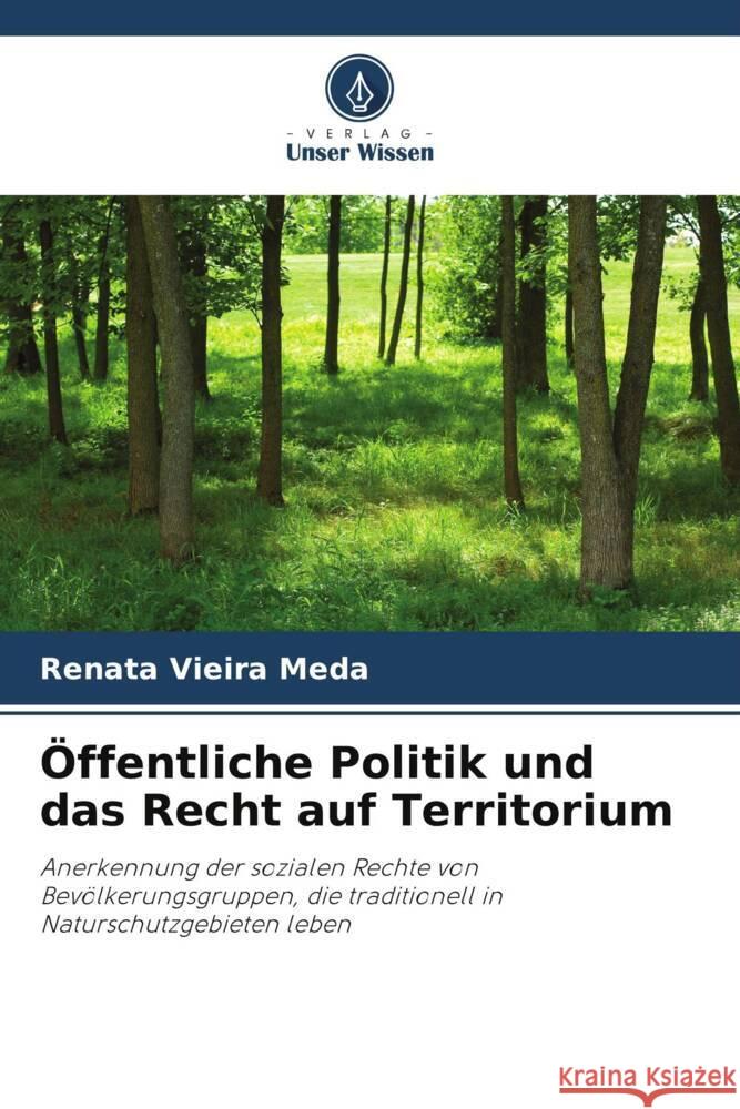 ?ffentliche Politik und das Recht auf Territorium Renata Vieira Meda 9786207070695 Verlag Unser Wissen - książka