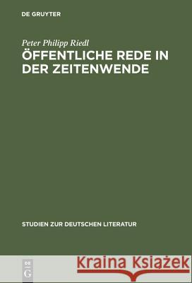 Öffentliche Rede in der Zeitenwende Riedl, Peter Philipp 9783484181427 Max Niemeyer Verlag - książka