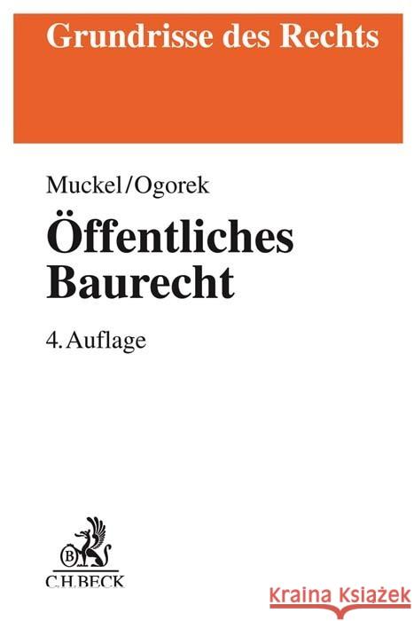Öffentliches Baurecht Muckel, Stefan; Ogorek, Markus 9783406760839 Beck Juristischer Verlag - książka