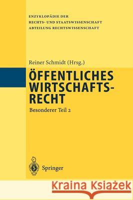 Öffentliches Wirtschaftsrecht: Besonderer Teil 2 Schmidt, Reiner 9783642646218 Springer - książka