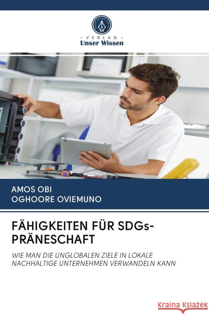 FÄHIGKEITEN FÜR SDGs-PRÄNESCHAFT Obi, Amos, OVIEMUNO, OGHOORE 9786202508940 Sciencia Scripts - książka