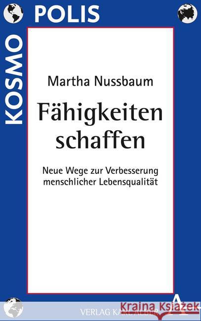 Fähigkeiten schaffen : Neue Wege zur Verbesserung menschlicher Lebensqualität Nussbaum, Martha C. 9783495486696 Alber - książka