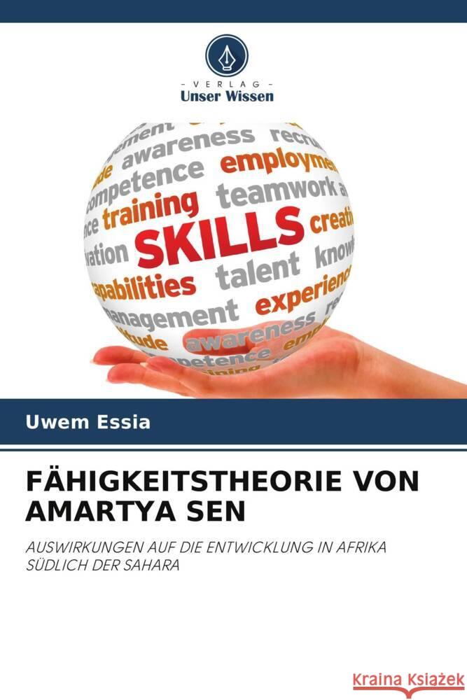 FÄHIGKEITSTHEORIE VON AMARTYA SEN Essia, Uwem 9786204810300 Verlag Unser Wissen - książka