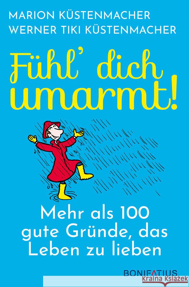 Fühl dich umarmt Küstenmacher, Marion, Küstenmacher, Werner 'Tiki' 9783897108875 Bonifatius-Verlag - książka