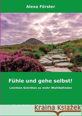 Fühle und gehe selbst! Förster, Alexa 9783960518341 Tao.de in J. Kamphausen - książka