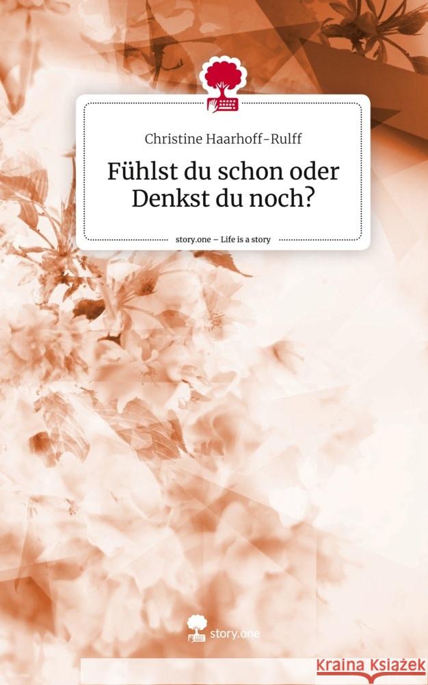 Fühlst du schon oder Denkst du noch?. Life is a Story - story.one Haarhoff-Rulff, Christine 9783711508478 story.one publishing - książka