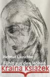 Fühlt aus den Höhen und Tiefen heraus Lauschke, Helmut 9783756527335 epubli