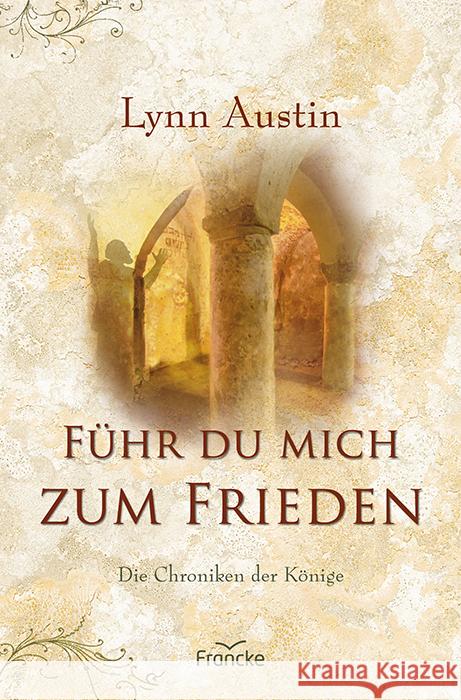 Führ du mich zum Frieden Austin, Lynn 9783963623752 Francke-Buch - książka