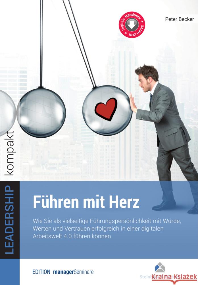 Führen mit Herz Becker, Peter 9783958910768 managerSeminare Verlag - książka