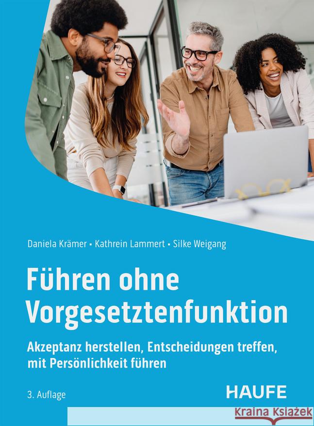 Führen ohne Vorgesetztenfunktion Krämer, Daniela, Lammert, Kathrein, Weigang, Silke 9783648182840 Haufe - książka