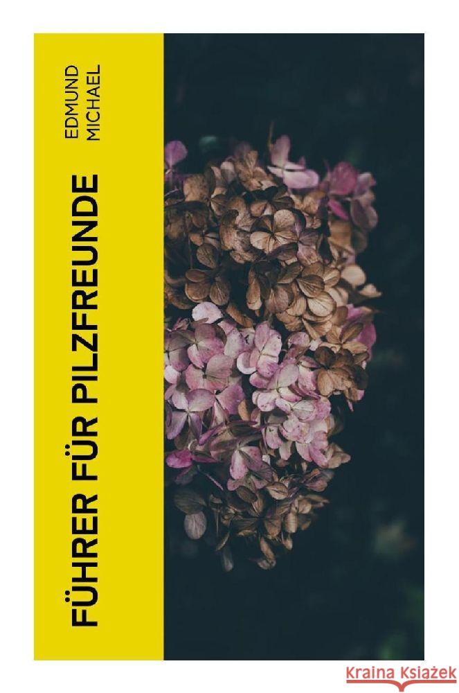 Führer für Pilzfreunde Michael, Edmund 9788027371808 e-artnow - książka