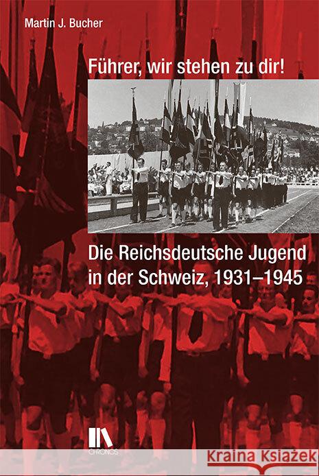 Führer, wir stehen zu dir! Bucher, Martin J. 9783034016377 Chronos - książka