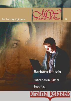 Führerlos in Hamm/Zuschlag Kletzin, Barbara 9783735717634 Books on Demand - książka