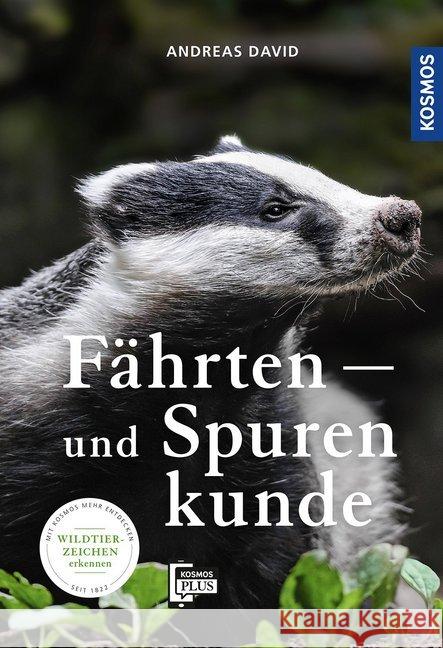 Fährten- und Spurenkunde : Mit KOSMOS-PLUS-App David, Andreas 9783440165249 Kosmos (Franckh-Kosmos) - książka