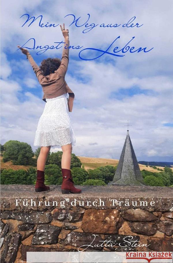Führung durch Träume - Mein Weg aus der Angst ins Leben Stein, Jutta 9783759811141 epubli - książka