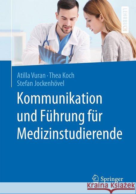Führung Und Kommunikation Für Medizinstudierende Vuran, Atilla 9783662603253 Springer - książka