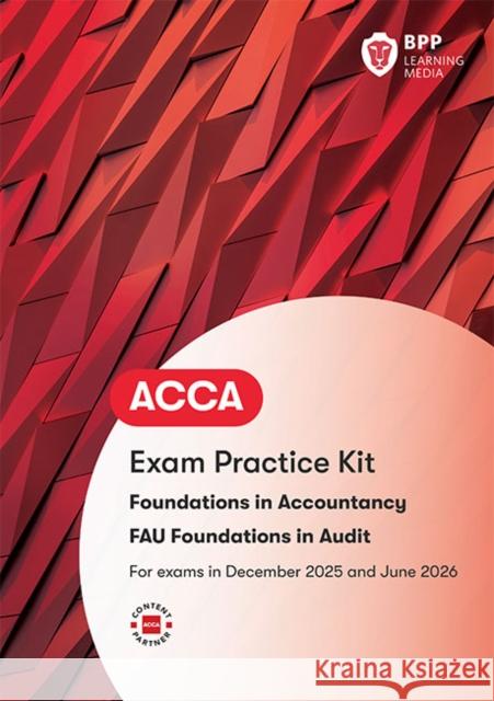 FIA Foundations in Audit (International) FAU INT: Exam Practice Kit BPP Learning Media 9781509748341 BPP Learning Media - książka
