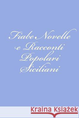 Fiabe Novelle e Racconti Popolari Siciliani Pitre, Giuseppe 9781477633304 Createspace - książka