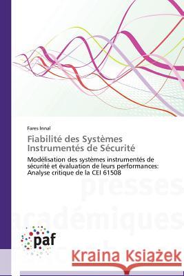 Fiabilité Des Systèmes Instrumentés de Sécurité Innal-F 9783841623089 Presses Academiques Francophones - książka