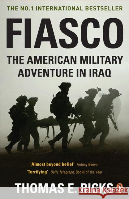 Fiasco: The American Military Adventure in Iraq Thomas Ricks 9780141028507  - książka