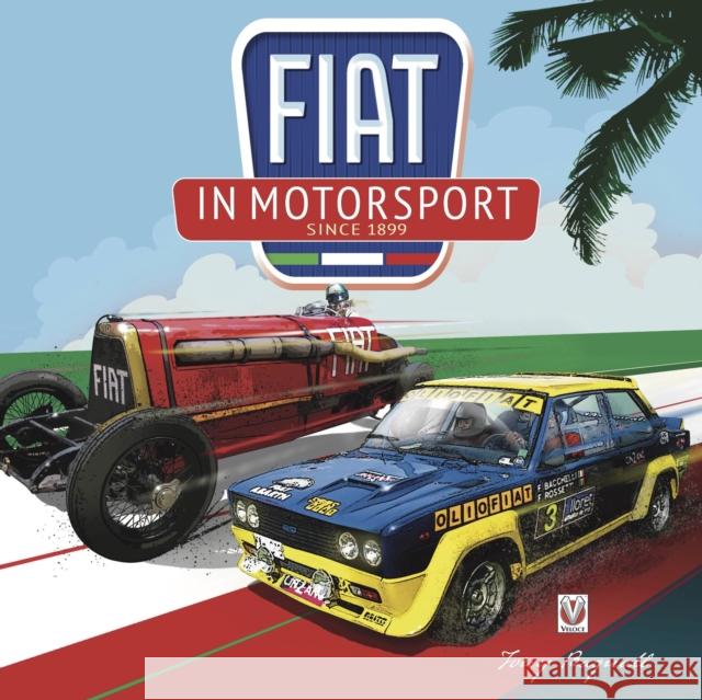 Fiat in Motorsport: Since 1899 Anthony Bagnall 9781787111851 Veloce Publishing Ltd - książka