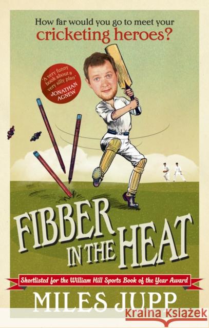 Fibber in the Heat Miles Jupp 9780091943134 Ebury Publishing - książka