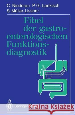 Fibel Der Gastroenterologischen Funktionsdiagnostik Niederau, C. 9783540574743 Not Avail - książka