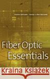 Fiber Optic Essentials Casimer M. DeCusatis Carolyn J. Sher DeCusatis 9780122084317 Academic Press