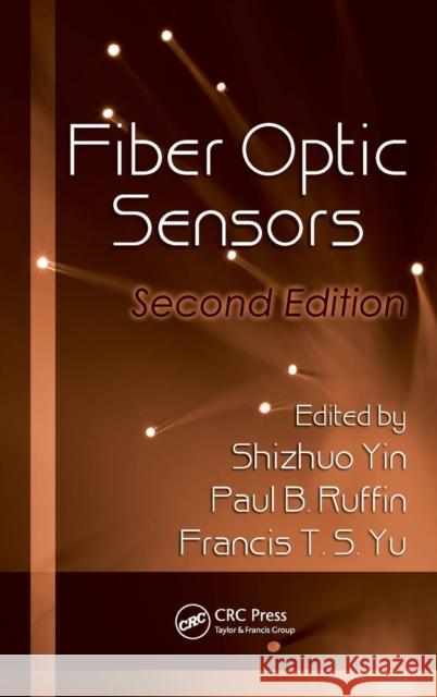 Fiber Optic Sensors Shizhuo Yin Paul B. Ruffin Francis T. S. Yu 9781420053654 CRC - książka