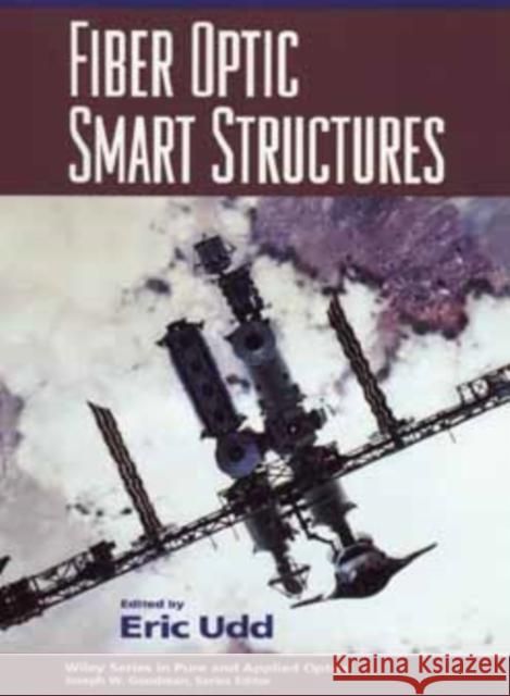Fiber Optic Smart Structures Udd                                      Eric Udd 9780471554486 Wiley-Interscience - książka