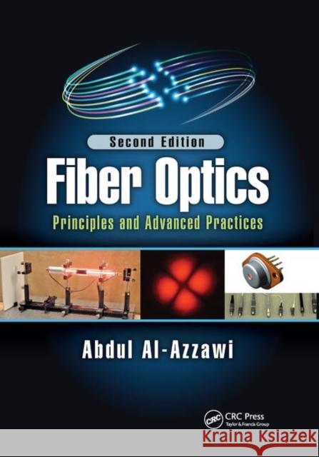 Fiber Optics: Principles and Advanced Practices, Second Edition Abdul Al-Azzawi 9780367878856 CRC Press - książka