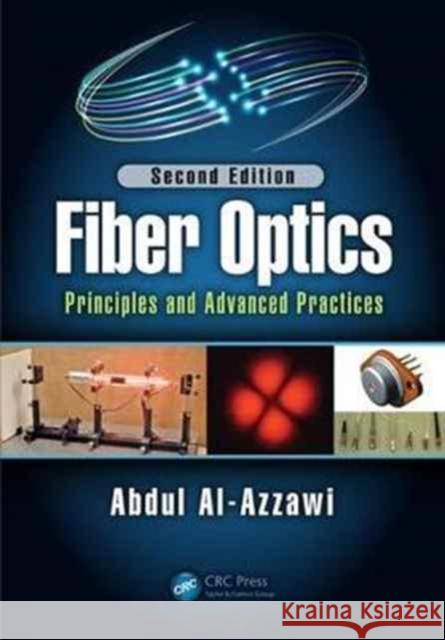 Fiber Optics: Principles and Advanced Practices, Second Edition Abdul Al-Azzawi 9781498774321 CRC Press - książka