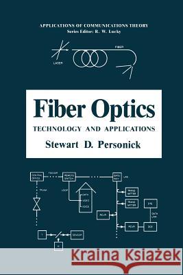 Fiber Optics: Technology and Applications Personick, Stewart D. 9781489934802 Springer - książka