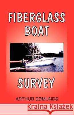 Fiberglass Boat Survey Arthur Edmunds 9781892216076 Bristol Fashion Publications - książka