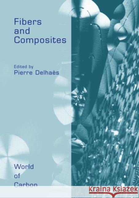 Fibers and Composites Pierre Delhaes Delhaes Delhaes Pierre Delhaes 9780415308267 CRC Press - książka