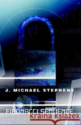Fibonacci Sequence J. Michael Stephens 9781413475319 Xlibris Corporation - książka