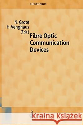 Fibre Optic Communication Devices Norbert Grote Herbert Venghaus 9783540669777 Springer - książka