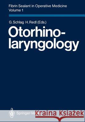 Fibrin Sealant in Operative Medicine: Volume 1: Otorhinolaryngology Schlag, G. 9783540167341 Springer - książka