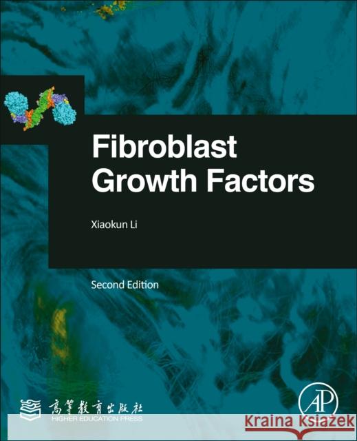 Fibroblast Growth Factors Xiaokun (Professor, Wenzhou Medical University and formerly Vice Director and Associate Professor, Bioengineering Instit 9780443157936 Elsevier Science Publishing Co Inc - książka