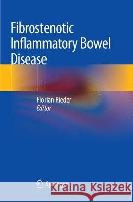 Fibrostenotic Inflammatory Bowel Disease Florian Rieder 9783030080464 Springer - książka