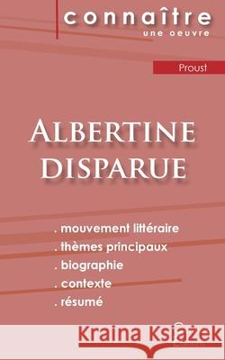 Fiche de lecture Albertine disparue de Marcel Proust (analyse littéraire de référence et résumé complet) Proust, Marcel 9782367885339 Les Editions Du Cenacle - książka