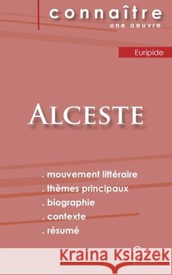 Fiche de lecture Alceste de Euripide (Analyse littéraire de référence et résumé complet) Euripide 9782759302192 Les Editions Du Cenacle - książka