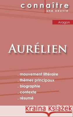 Fiche de lecture Aurélien de Louis Aragon (Analyse littéraire de référence et résumé complet) Aragon, Louis 9782367887104 Les Editions Du Cenacle - książka