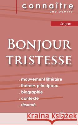 Fiche de lecture Bonjour tristesse de Françoise Sagan (Analyse littéraire de référence et résumé complet) Sagan, Françoise 9782367885988 Les Editions Du Cenacle - książka