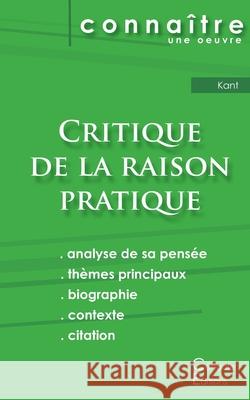 Fiche de lecture Critique de la raison pratique de Kant (Analyse philosophique de référence et résumé complet) Emmanuel Kant 9782367887531 Les Editions Du Cenacle - książka