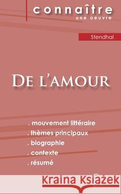 Fiche de lecture De l'amour de Stendhal (analyse littéraire de référence et résumé complet) Stendhal 9782759311620 Les Editions Du Cenacle - książka