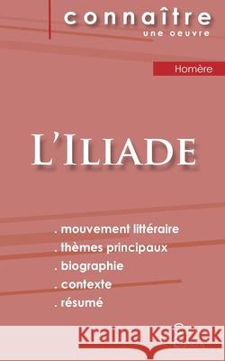 Fiche de lecture Iliade de Homère (Analyse littéraire de référence et résumé complet) Homère 9782367889962 Les Editions Du Cenacle - książka