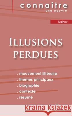 Fiche de lecture Illusions perdues de Balzac (Analyse littéraire de référence et résumé complet) Balzac, Honoré de 9782367885377 Les Editions Du Cenacle - książka